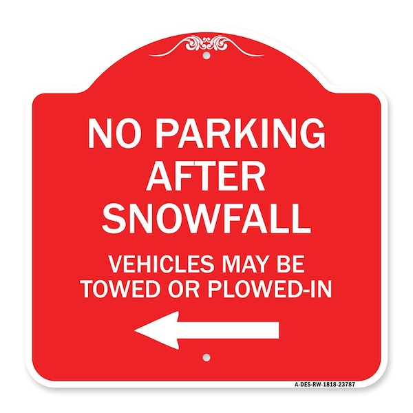 Signmission No Parking After Snowfall Vehicles May Be Towed or Plowed-In with Left Arrow, A-DES-RW-1818-23787 A-DES-RW-1818-23787 - main